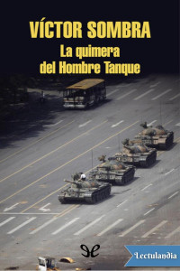 Víctor Sombra Macarrón — La quimera del Hombre Tanque