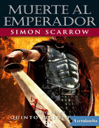 Simon Scarrow — MUERTE AL EMPERADOR