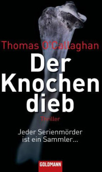 O'Callaghan, Thomas — Der Knochendieb