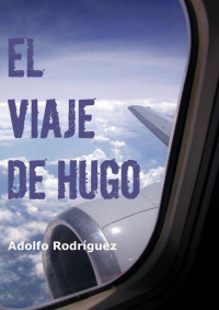 Adolfo Rodríguez — El viaje de Hugo