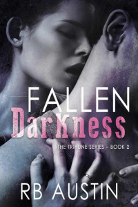 Austin, RB [Austin, RB] — Fallen Darkness (The Trihune Series Book 2)