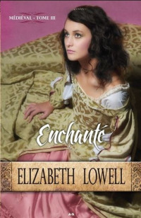 Lowell, Elizabeth — [terres en litige-02] Enchanté