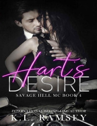 K.L. Ramsey — Hart's Desire (Savage Hell MC Book 4)