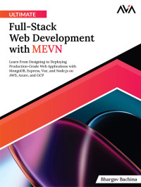 Bhargav Bachina — Ultimate Full-Stack Web Development with MEVN