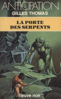 Gilles Thomas [Thomas, Gilles] — La porte des serpents