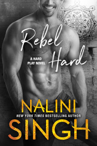 Nalini Singh [Singh, Nalini] — Rebel Hard