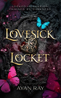 Ray, Ayan — Lovesick Locket