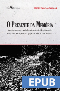 Andr Bonsanto Dias; — O presente da memria