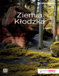 Praca zbiorowa — Ziemia Kłodzka. Travelbook. Wydanie 2