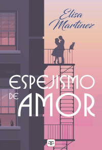 Elisa Martínez — Espejismo de amor