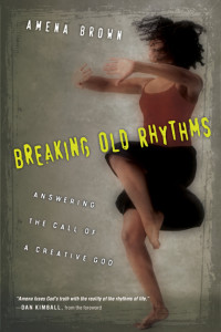 Brown, Amena; — Breaking Old Rhythms