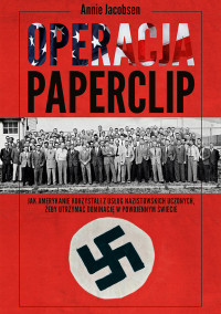 Annie Jacobsen — Operacja Paperclip