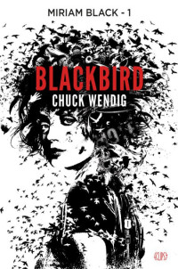 Wendig Chuck [Wendig Chuck] — Miriam Black