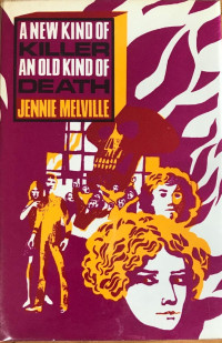 Jennie Melville — A New Kind of Killer, an Old Kind of Death