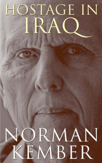 Norman Kember — Hostage In Iraq