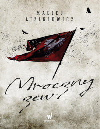Maciej Liziniewicz — Mroczny zew