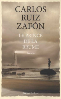 Zafón, Carlos Ruiz — Le prince de la brume