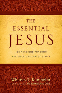 Whitney T. Kuniholm — The Essential Jesus