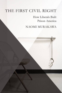 Murakawa, Naomi — The First Civil Right