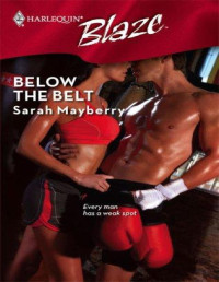 Sarah Mayberry — Below the Belt