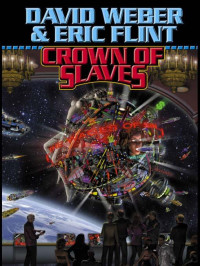 David Weber & Eric Flint — Crown of Slaves