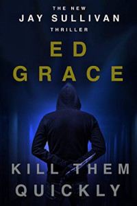 Ed Grace  — Kill Them Quickly