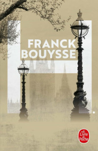Franck Bouysse — La trilogie H L'intégrale