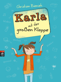 Bieniek, Christian — Karla mit der großen Klappe