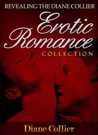 Diane Collier — Revealing the Diane Collier Erotic Romance Collection