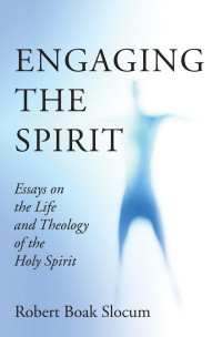 Robert Boak Slocum; — Engaging the Spirit