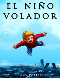 Amy Potter — El Niño Volador