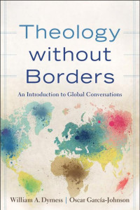 Dyrness, William A.; — Theology Without Borders