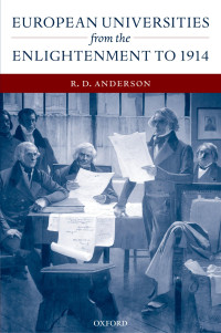 R. D. Anderson — European Universities from the Enlightenment to 1914
