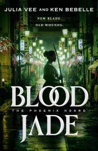 Julia Vee, Ken Bebelle — Blood Jade (The Phoenix Hoard Vol. 2)