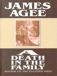 James Agee — A Death in the Family