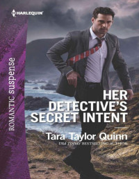 Tara Taylor Quinn — Her Detective's Secret Intent (Where Secrets Are Safe Book 16)