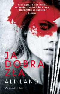 Ali Land — Ja. Dobra. Zła