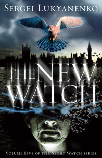 Sergei Lukyanenko — The New Watch