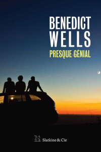 Wells, Benedict [Wells, Benedict] — Presque génial