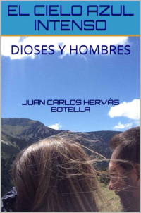 Juan Carlos Hervás Botella — El cielo azul intenso