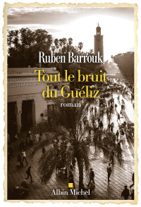 Ruben Barrouk — Tout le bruit du Guéliz