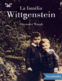 Alexander Waugh — La Familia Wittgenstein