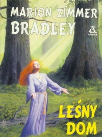 Marion Zimmer Bradley — Leśny Dom