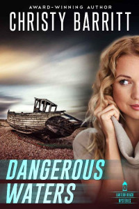 Christy Barritt — Dangerous Waters (Lantern Beach Book 4)