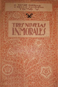 Enrique Gómez Carrillo — Tres novelas inmorales