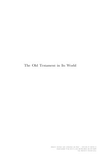 Robert P. Gordon (eds.); Johannes C. de Moor (eds.) — The Old Testament in Its World: Papers Read at the Winter Meeting (January 2003), the Society for Old Testament Study and at the Joint Meeting (July 20030, the Society for Old Testament Study and Het Oudtestamentisch Werkgezelschap in Nederland en België