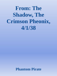 Phantom Pirate — From: The Shadow, The Crimson Pheonix, 4/1/38
