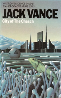 Jack Vance [Vance, Jack] — Planet of Adventure 01 City of the Chasch