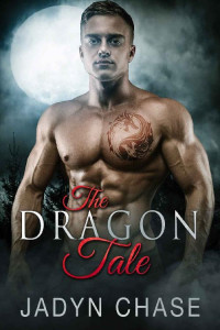 Jadyn Chase — The Dragon Tale