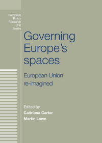 Caitriona Carter;Martin Lawn; — Governing Europe's Spaces